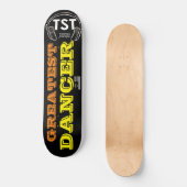 GROOTSTE DANSER Skateboard (Voorkant)