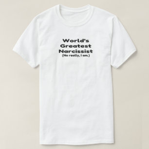 Grootste narcistische Humor ter wereld T-shirt