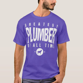 Grootste Plumber van All Time Plumbers Day 1 Goat T-shirt
