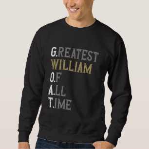 Grootste William aller tijden GOAT William Trui