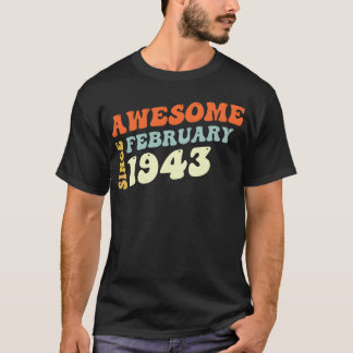 Groovy 80 Years Old Awesome Sinc February 1943 fri T-shirt