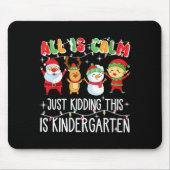 Groovy All Is Calm Just Kidding This Is Kindergart Muismat (Voorkant)