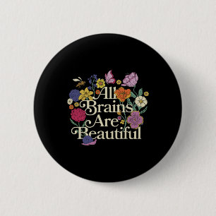 Groovy Alle Hersenen Zijn Mooi Bloemrijk Autisme B Ronde Button 5,7 Cm