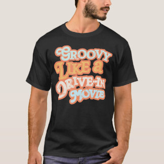 Groovy als een drive-in film 70s Vibes T-shirt