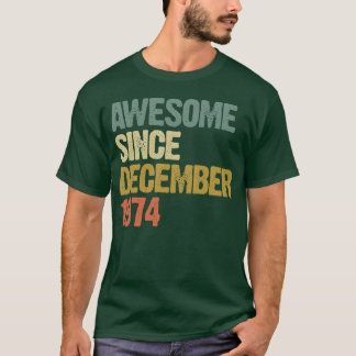 Groovy Awesome Since December 1974 Vintage Gift re T-shirt