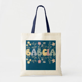 Groovy Babcia Grandmoeder Flowers Babcia Grandma Tote Bag