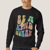 Groovy BE A KIND HUMAN Retro Stop Bullying Choose  Trui (Voorkant)