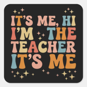 Groovy ben ik Hoi ik ben de leraar Het is mij scho Vierkante Sticker