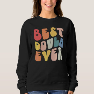 Groovy Beste Doula Ooit Doula Verloskundige Verple Trui