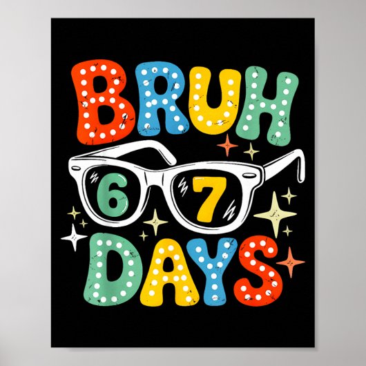 Groovy Bruh 67 Days Of School Sungles 67th Day Of Poster (Voorkant)