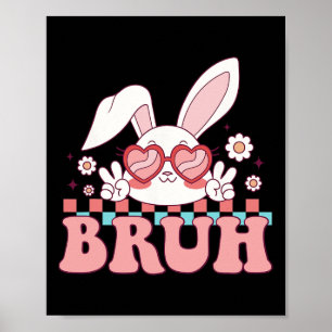 Groovy Bruh Meme Gezegde Happy Easter Day Bruh Boy Poster
