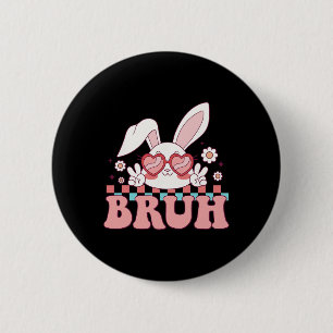 Groovy Bruh Meme Gezegde Happy Easter Day Bruh Boy Ronde Button 5,7 Cm