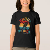 Groovy Bruh We Back Teachers Kinder Grappig Tri-Blend Shirt (Voorkant)