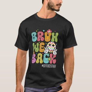 Groovy Bruh We Terug Naar School Kantoor Personeel T-shirt