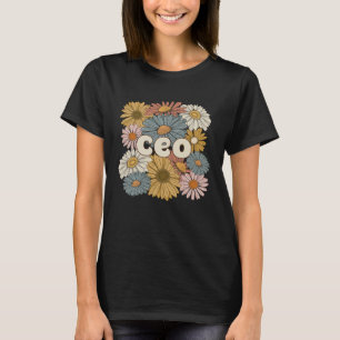 Groovy Chief Executive Officer Flowers CEO T-shirt