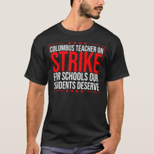 Groovy Columbus Ohio School Teachers Strike OH Tea T-shirt