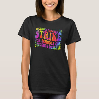 Groovy Columbus Ohio School Teachers Strike OH Tea T-shirt