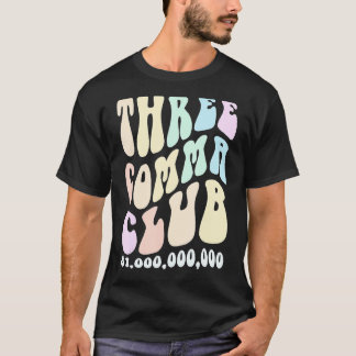 Groovy DRIE COMMA CLUB Future Billionaire Billion T-shirt
