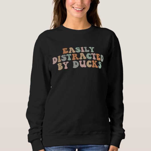 Groovy Easily Distracted By Ducks Funny Duck Lover Trui (Voorkant)
