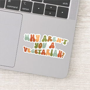 Groovy en Retro Waarom ben je geen vegetariër? Sticker