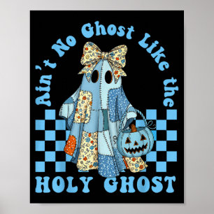 Groovy Er is geen spook zoals de Heilige Geest Chr Poster