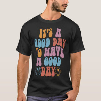 Groovy Face Het is een goede dag om een goede dag T-shirt
