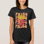 Groovy French Fries Fast Food Potato Fries T-shirt (Voorkant)
