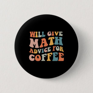 Groovy geeft wiskundig advies voor koffie Grappige Ronde Button 5,7 Cm