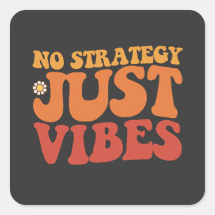 Groovy Geen Strategie Gewoon Vibes Retro Vierkante Sticker