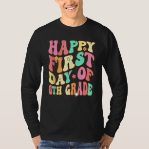 Groovy Gelukkige Eerste Dag Van Groep 8 Welkom Ter T-shirt