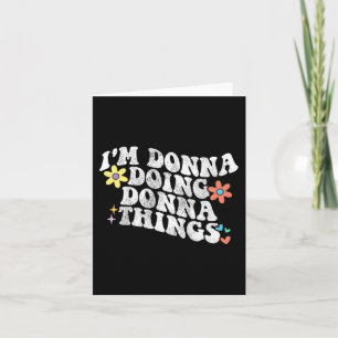 Groovy Ik ben Donna die Donna-dingen doet Funny Mo Kaart