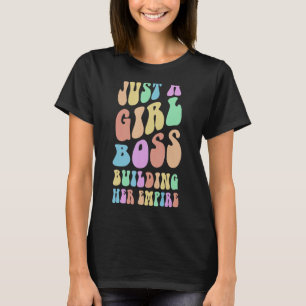 Groovy IK BEN EEN MEISJESBAAS DIE HAAR IMPERIUM OP T-shirt