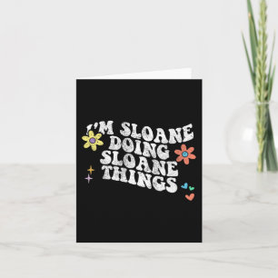 Groovy Ik ben Sloane die Sloane-dingen doet Funny Kaart