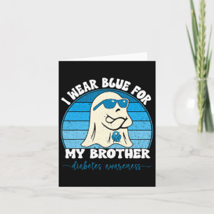 Groovy Ik Draag blauw voor mijn broer Diabetes T1d Kaart