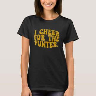 Groovy, ik vraag om de Punter T-shirt