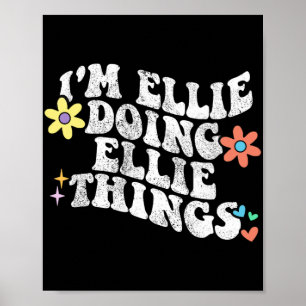 Groovy Im Ellie Doing Ellie Dingen Grappige Moeder Poster
