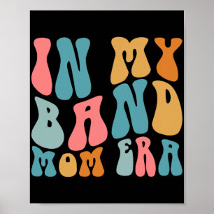 Groovy In Mijn Band Moeder Tijdperk Grappige Muzie Poster