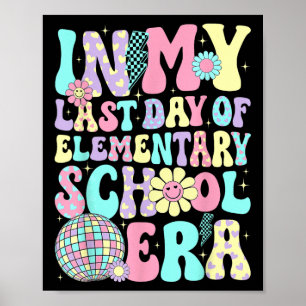 Groovy in mijn laatste dag van de basisschool tijd poster