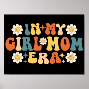 Groovy in mijn meisje mam tijdperk poster