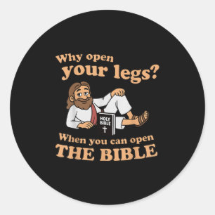 Groovy Jezus Waarom je benen openen als je Ronde Sticker