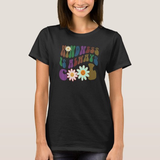 Groovy KINDNESS IS ALWAYS COOL Retro Anti Bullying T-shirt (Voorkant)