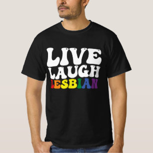 Groovy Live Laugh Lesbische LGBT Pride T-shirt