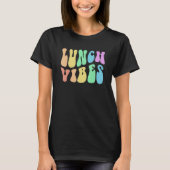 Groovy LUNCH VIBES Cafeteria Cooking Lady School F T-shirt (Voorkant)