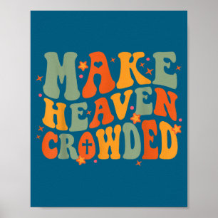 Groovy maak de hemel druk Jezus Bijbel Religieus C Poster