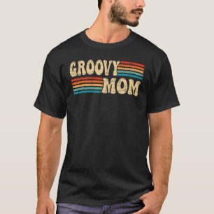 Groovy mama 70s Aesthetische Nostalgia 1970's Retr T-shirt