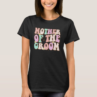 Groovy moeder van de bruidegom huwelijksfeest Moed T-shirt