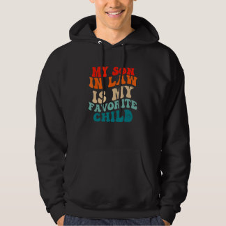 Groovy My Son In Law Is My Favorite Child Mothers  Hoodie