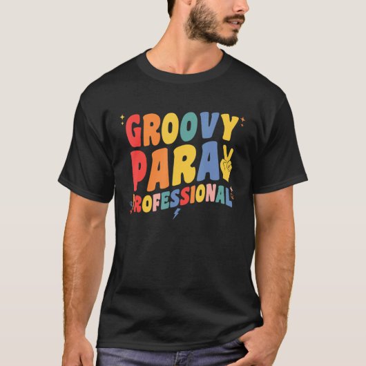 Groovy Paraprofessional Retro Para Pro Professiona T-shirt (Voorkant)