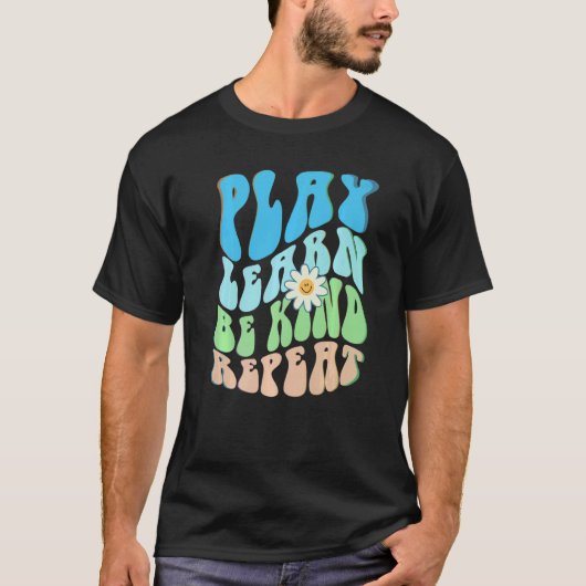 Groovy PLAY LEARN BE KIND REPEAT Choose Retro Kind T-shirt (Voorkant)