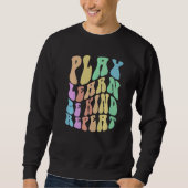 Groovy PLAY LEARN BE KIND Retro Choose Kindness An Trui (Voorkant)